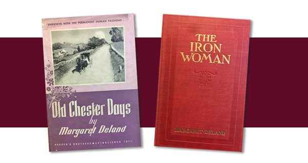 Book covers of Old Chester Days and The Iron Woman by Margaret Deland.