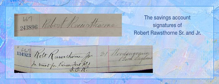 Savings account signatures of Robert Rawsthorne Sr. and Jr.
