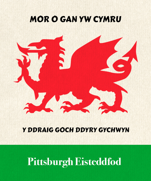 Welsh dragon and a Welsh-language banner for the Pittsburgh Eisteddfod.