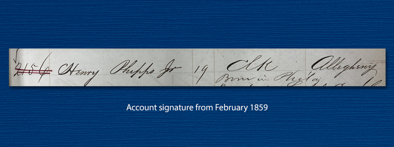 Savings account signature of Henry Phipps, Jr. from February 1859.